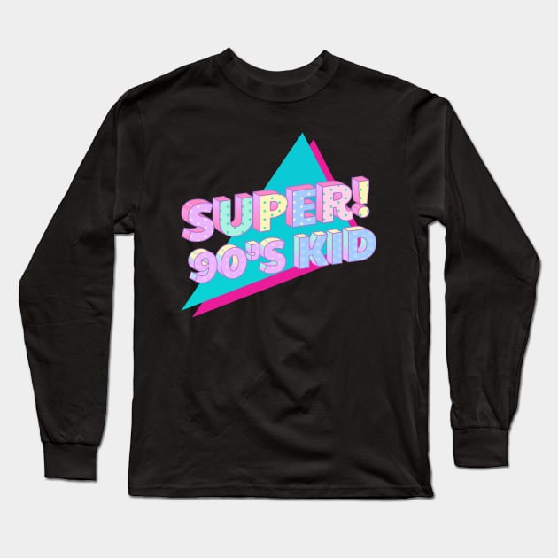 Super! 90's Kid Long Sleeve T-Shirt by NICHE&NICHE